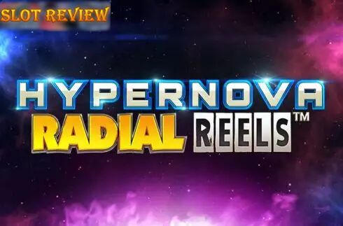 Hypernova Radial Reels